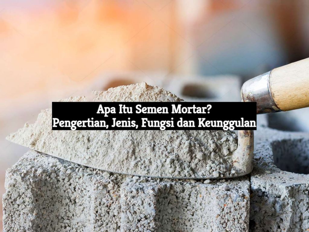 apa itu semen mortar