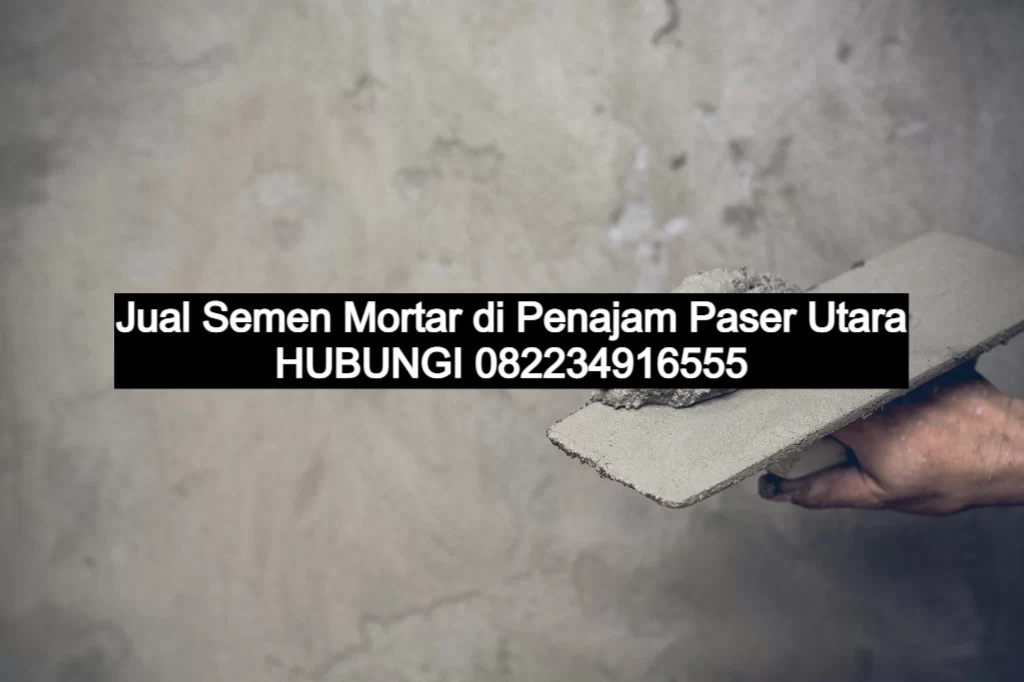Jual Semen Mortar di Penajam Paser Utara