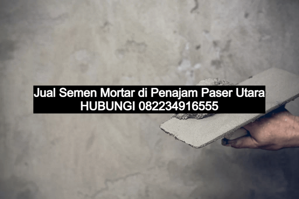 Jual Semen Mortar di Penajam Paser Utara